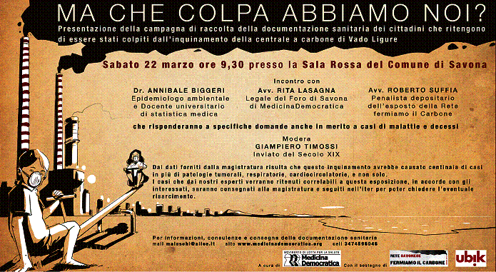 Sabato 22, ore 9.30 – Sala Rossa del Comune (Sv): Presentazione della campagna di raccolta della documentazione sanitaria dei cittadini che ritengono di essere stati colpiti dall'inquinamento della centrale a carbone di Vado