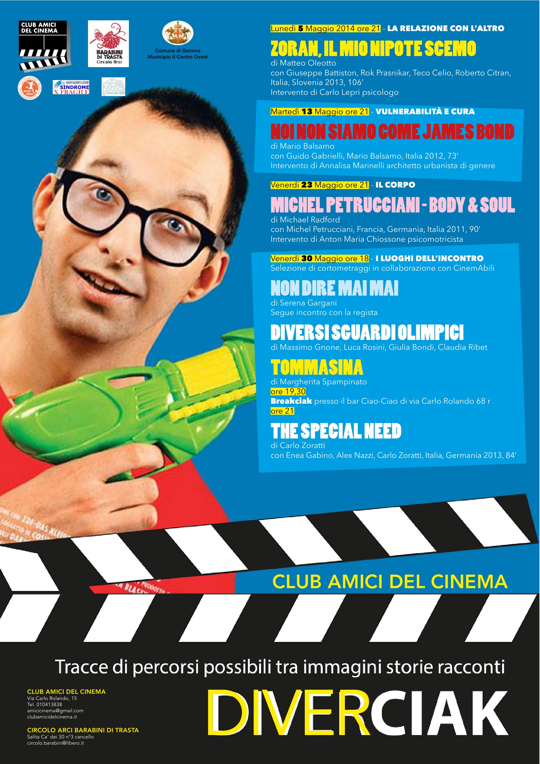 lunedì 5 maggio, ore 21, primo appuntamento con "Diver Ciak" al Club Amici del cinema di Sampierdarena: "Zoran, il mio nipote scemo"