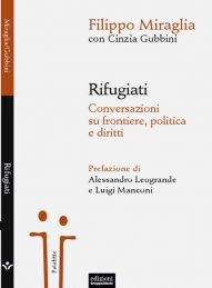 Rifugiati – Conversazioni su frontiere, politiche e diritti. Un libro da leggere per capirci qualcosa.