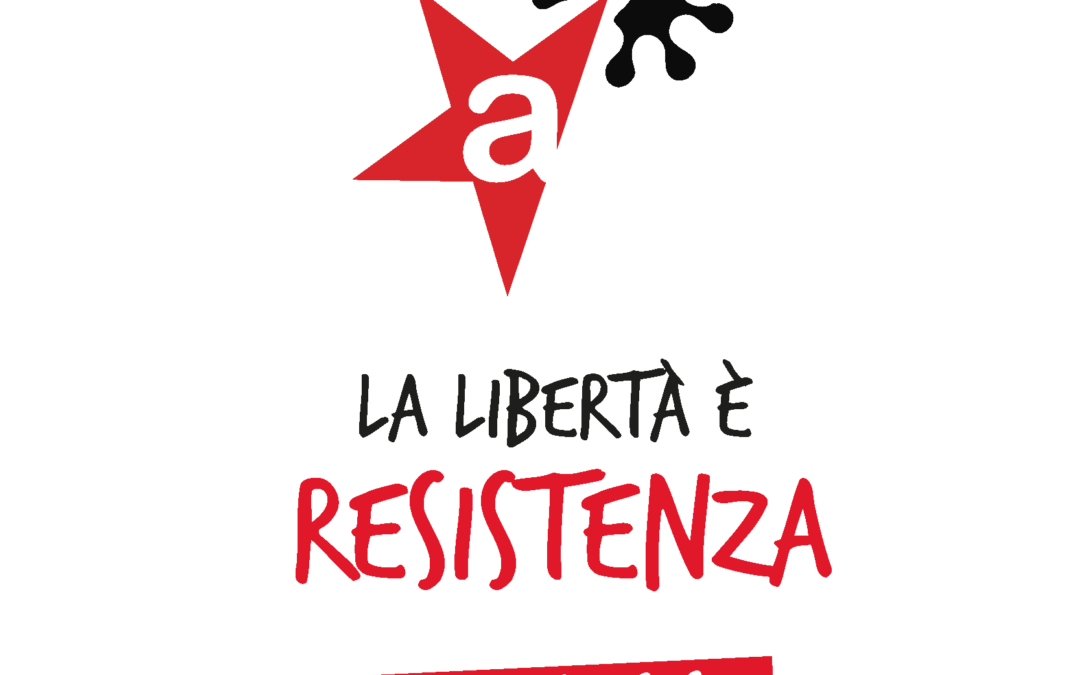 Non sarà un 25 aprile come gli altri ma sarà pur sempre la nostra festa della Liberazione. Ora e sempre Resistenza!