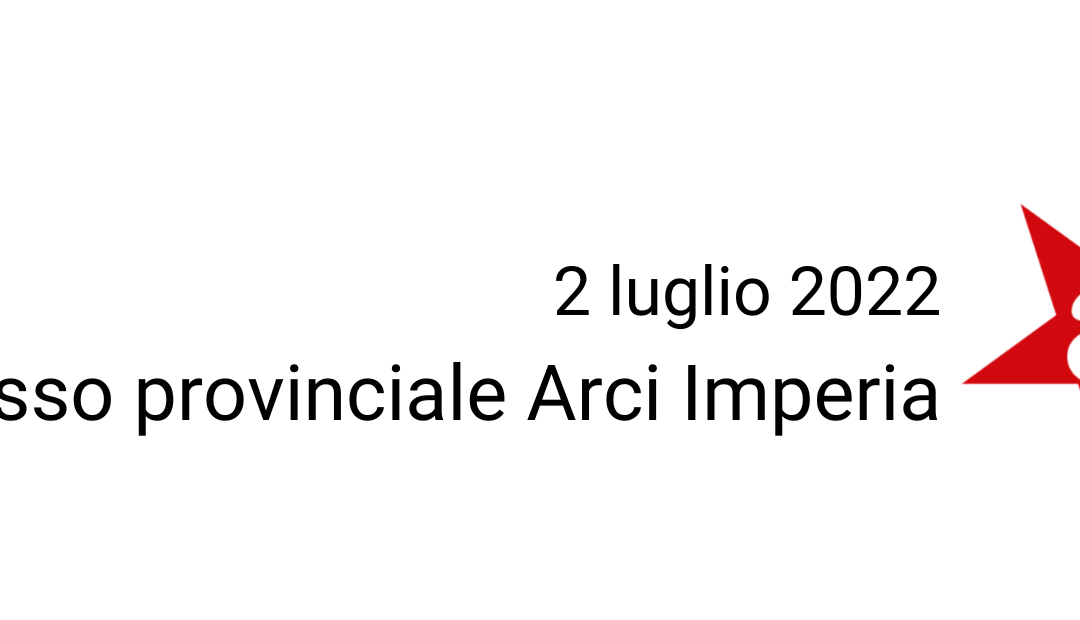 Al via il Congresso dell’Arci provinciale di Imperia